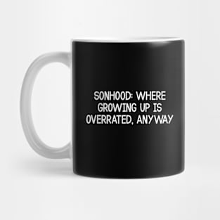 Where Growing Up is Overrated, Anyway Mug